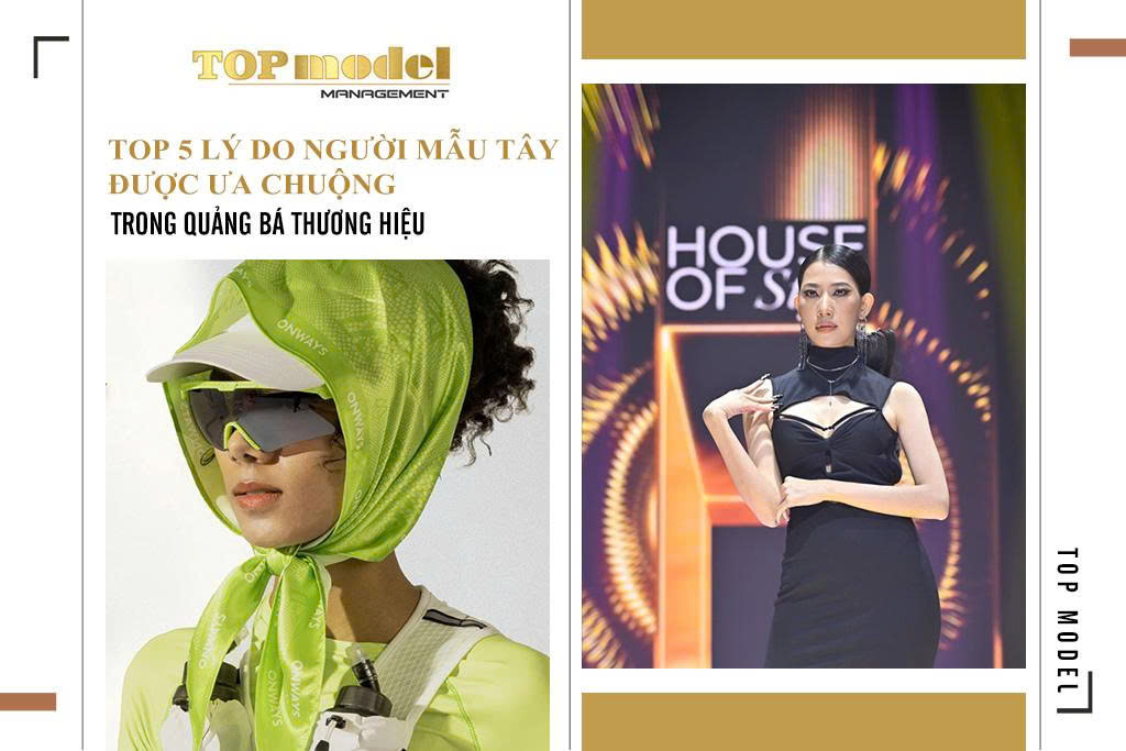 Lý do người mẫu tây được ưu chuộng